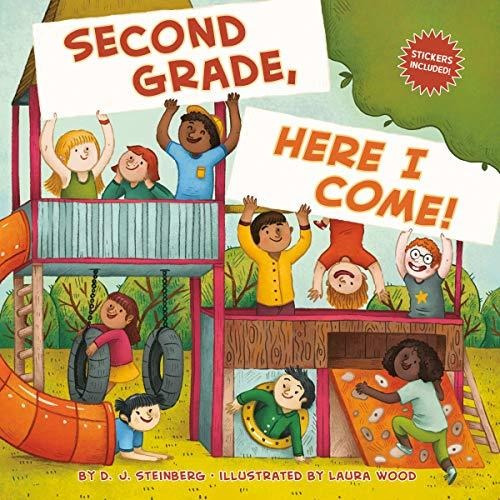 Book : Second Grade, Here I Come - Steinberg, D.j.