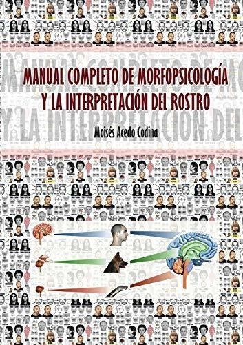 Manual Completo De Morfopsicologia Y La Interpretacion &-.