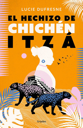 Libro: El Hechizo De Chichen Itza The Spell Of Chichen Itza 
