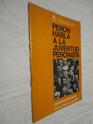 Perón Habla A La Juventud Peronista - Juan Domingo Perón