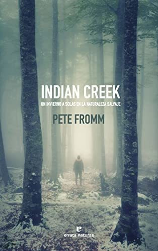 Indian Creek, De Fromm, Pete. Editorial Errata Naturae Editores S L, Tapa Blanda En Español, 2017