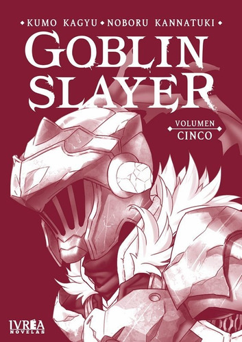Goblin Slayer (novela) Vol 05 - Ivrea - Kumo Kagyu