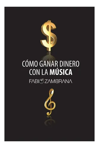 comprar Libro: Cómo Ganar Dinero Con La Música (spanish Edition)