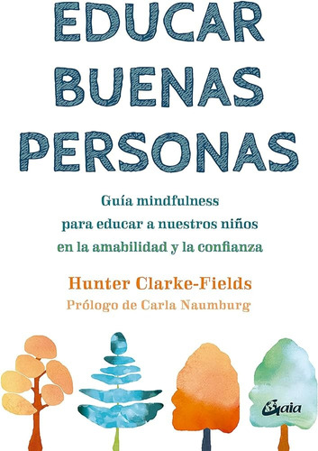 Educar Buenas Personas  - Hunter Clarke Fields