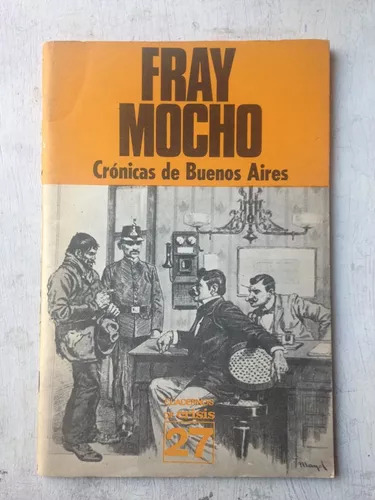 Cronicas De Buenos Aires  Nº 27 Fray Mocho