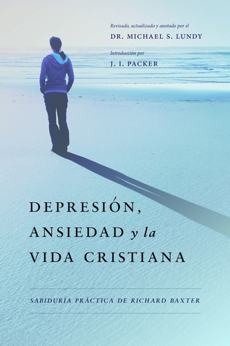 Depresion Ansiedad Y La Vida Cristiana®