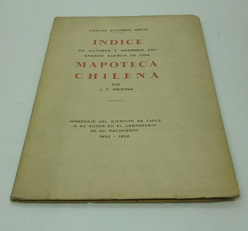 Indice De Autores Y Nombres (ensayo De Una Mapoteca Chilena)