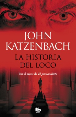 La Historia Del Loco Katzenbach, John Ediciones B