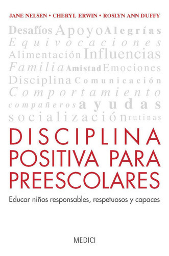 Disciplina Positiva Para Preescolares, De Nelsen, Jane. Editorial Medici, Tapa Blanda En Español