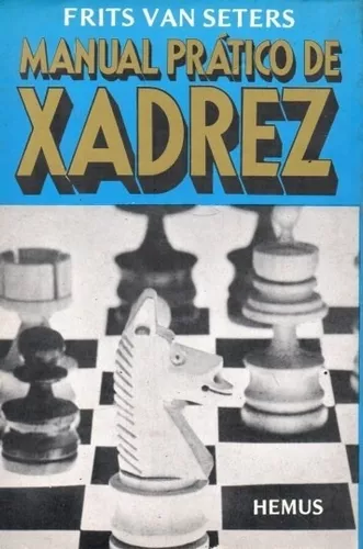 Livro: Manual Prático De Xadrez - Frits Van Seters