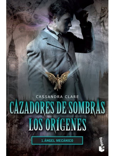 Angel Mecanico (cazadores De Sombras 1) (booket)