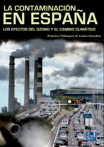 Contaminación En España  -  Valazquez De Castro, Federico