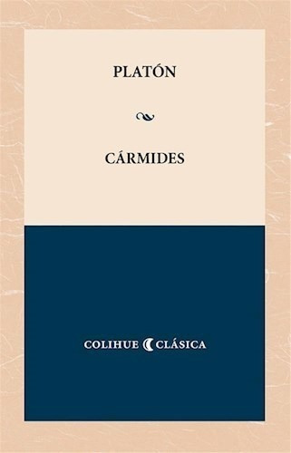 Carmides (coleccion Colihue Clasica) (bolsillo) - Platon (p