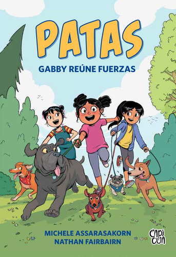 Patas 1: Gabby Reúne Fuerzas, De Nathan Fairbairn. Editorial Capicua, Tapa Blanda, Edición 1 En Español