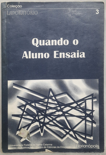 Livro Quando O Aluno Ensina - Paulo Meksenas Org. - Editora Ufsc (Usado)