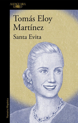 Libro: Santa Evita. Eloy Martinez,tomas. Alfaguara