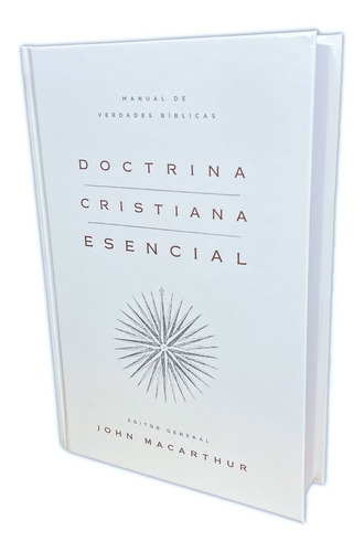 Doctrina Cristiana Esencial: Manual De Verdades Bíblicas