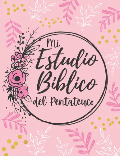 Libro: Mi Estudio Biblico Del Pentateuco: Genesis, Exodo, Le