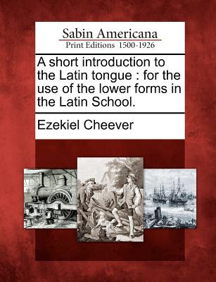 Libro A Short Introduction To The Latin Tongue: For The U...