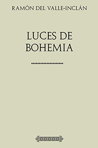 Ramon Del Valle-inclan Luces De Bohemia (spanish Edition)