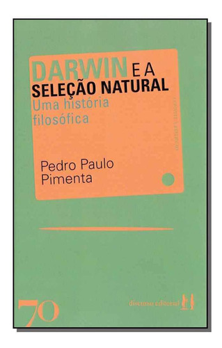 Darwin E A Seleção Natural - Uma História Filosófica