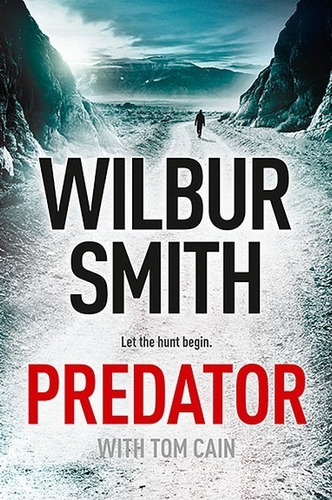 El Predador De Wilbur Smith Y Tom Caine