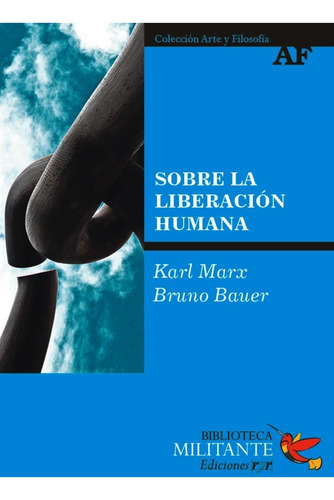 Sobre la liberación humana, de Karl Marx - Bruno Bauer. Editorial Ediciones Ryr, tapa blanda, edición 2012 en español, 2012