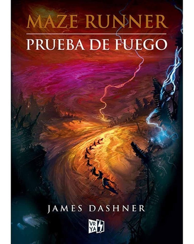 Maze Runner 02: Prueba De Fuego - James Dashner