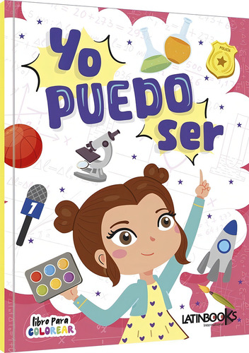 Yo Puedo Ser - A Todo Color, De No Aplica. Editorial Latinbooks, Tapa Blanda En Español
