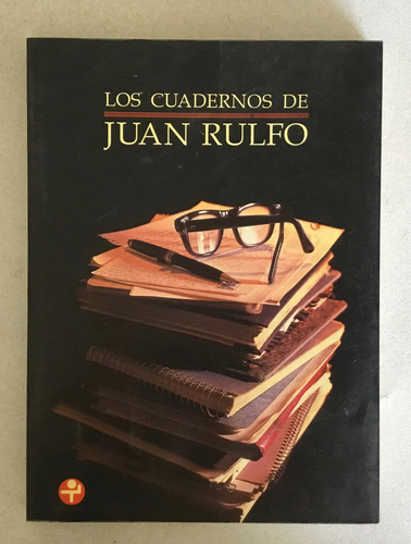 Libro Los Cuadernos De Juan Rulfo Ediciones Era 1era Ed 1994 (Reacondicionado)