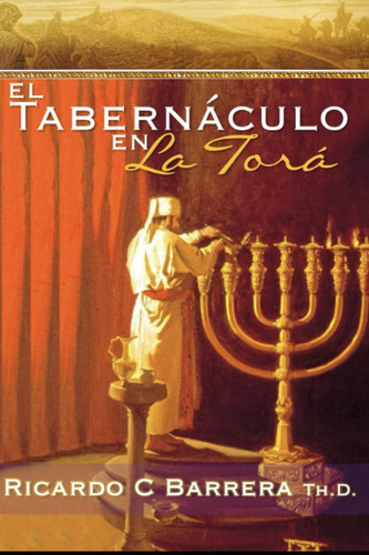 Libro El Tabernáculo En La Torá (spanish Edition)