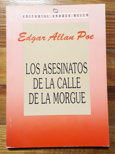 Los Asesinatos De La Calle Morgue. Edgar  A. Poe.  