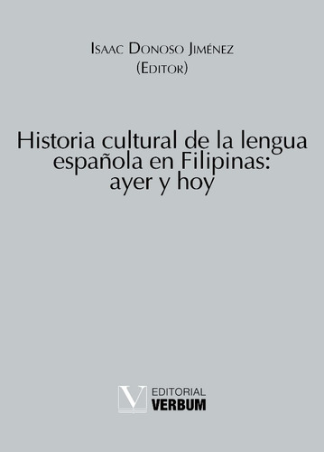 Historia Cultural De La Lengua Española En Filipinas: Aye...