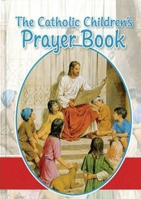 The Catholic Children's Prayer Book - Louis M. Sav(hardback)