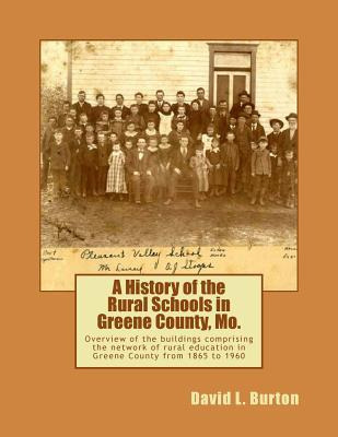 Libro A History Of The Rural Schools In Greene County, Mo...