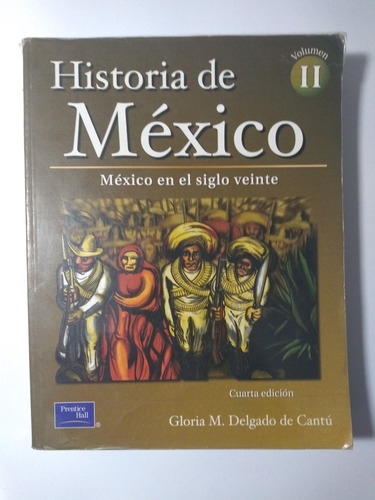 Historia De México Ii 4a E , Delgado De Cantú