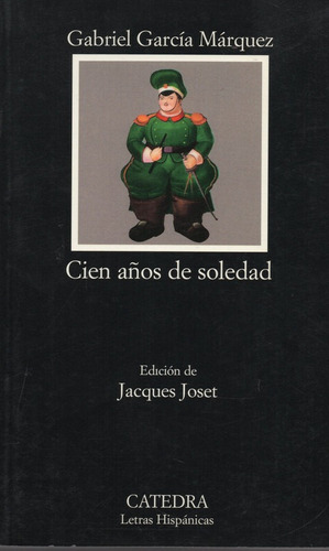 Cien Años De Soledad *215* - Garcia Marquez - Catedra      