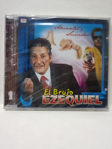 Cd Ezequiel El Brujo Amantes Y Suicidas 