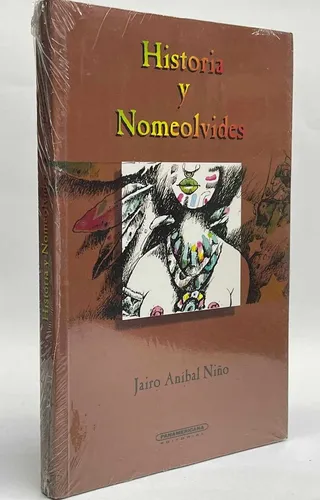 Historia Y Nomeolvides - Jairo Aníbal Nino