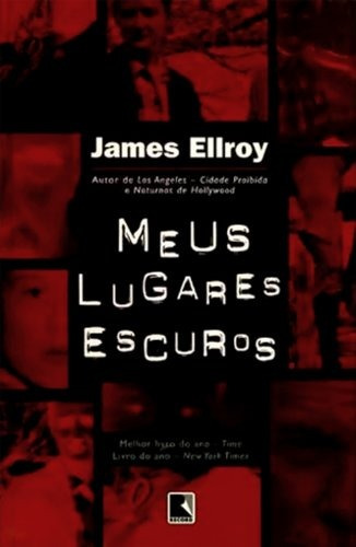 Meus lugares escuros, de Ellroy, James. Editora Record Ltda., capa mole em português, 1999