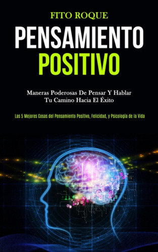 Libro: Pensamiento Positivo. Fito Roque. Ibd Podiprint