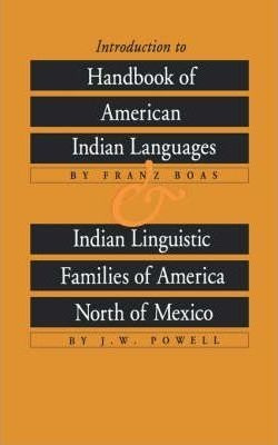 Introduction To Handbook Of American Indian Languages And...