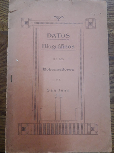 1721. Datos Biográficos De Los Gobernadores De San Juan