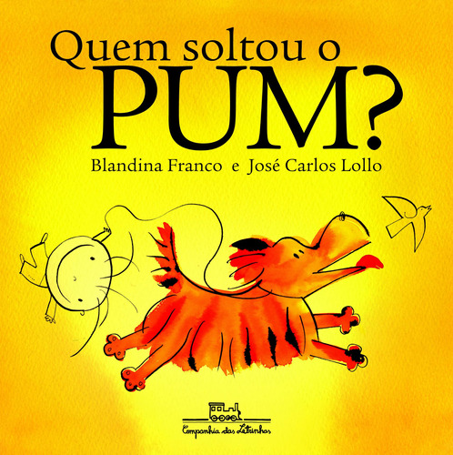 Quem soltou o pum?, de Franco, Blandina. Editora Schwarcz SA, capa mole em português, 2010