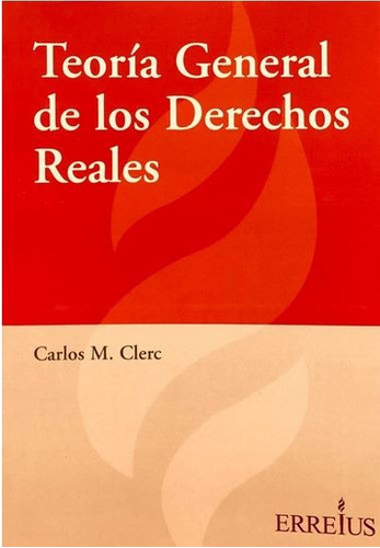 Teoria General De Los Derechos Reales- Clerc