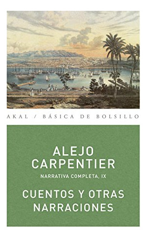 Cuentos Y Otras Narraciones - Carpentier Alejo