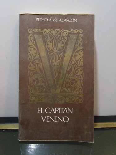 Adp El Capitan Veneno Pedro De Alarcon / Ed Huemul 1979 Bsas