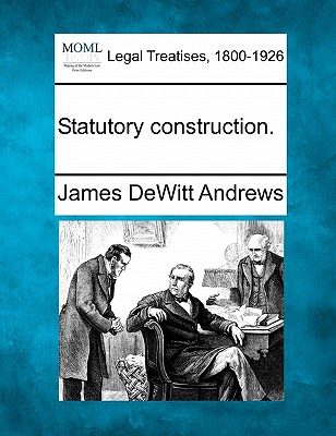 Libro Statutory Construction. - Andrews, James Dewitt