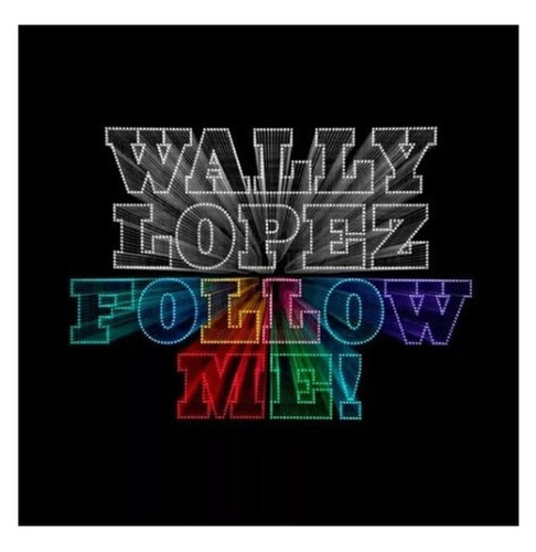 Wally Lopez Follow Me Cd Wea Nuwa