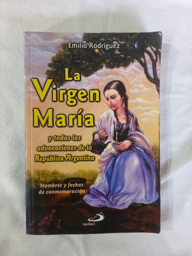 La Virgen María - Advocaciones - Emilio Rodríguez